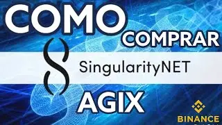 C&oacute;mo comprar AGI AGIX en BINANCE-SingularityNet por m&oacute;vil