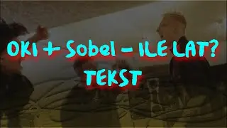 OKI + Sobel - ILE LAT? TEKST