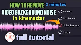 how to remove video background noise in kinemaster Kannada Full tutorial
