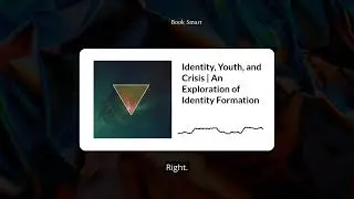 Identity, Youth, and Crisis | An Exploration of Identity Formation | Book Smart