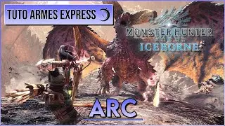 MHW : Tuto Armes Express - Arc