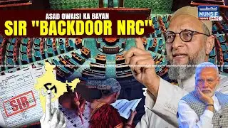 Asad Owaisi Ka Bayan : &ldquo;SIR Backdoor NRC Hai! | Musalmano Ko Voter List Se Hataane Ki Koshish