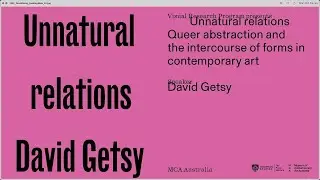 David Getsy: Unnatural Relations—Queer Abstraction and the Intercourse of Forms in Contemporary Art