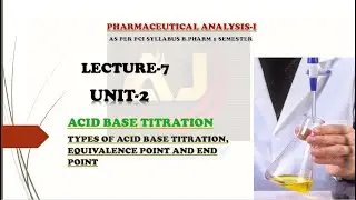 Types Of Acid Base Titration, Equivalence Point And End Point Pharmaceutical Analysis-I
