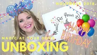 Magic At Your Door Unboxing | One-Time Birthday Box | November 2018 | Disney Subscription Box
