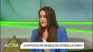 Cum calmăm crizele de isterie la copii? Sfaturile psihologului Doina Chiosa