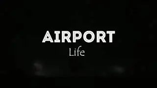 Airport Life  | Customer Service Agent | ShaMay