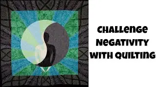 Challenge Your Inner Negative Voice with Quilting, Podcast #68