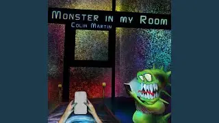 Monster in My Room