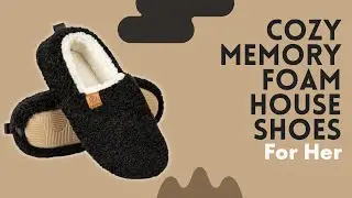 Cozy Memory Foam House Shoes For Her