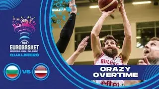 PURE MADNESS! | Bulgaria vs Latvia - Buzzer Beating Overtime & Long-Range Points