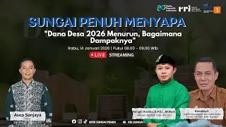 [DIALOG] SUNGAI PENUH MENYAPA - DANA DESA 2026 MENURUN, BAGAIMANA DAMPAKNYA?..