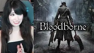 Emiru Plays Bloodborne AGAIN 🩸 PART 1: RESTART