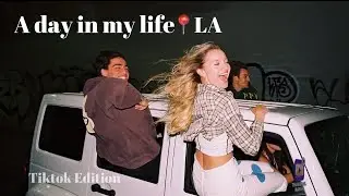 my first “day in the life” | living in LA (tiktok edition)