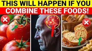 SENIORS! These 6 Dangerous Food Combinations Must Avoid. (4 Is Common but Risky)