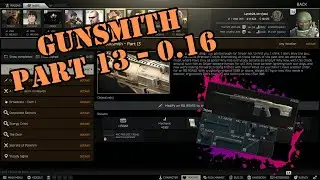 Gunsmith Part 13 - Patch 0.16 Guide | Escape from Tarkov
