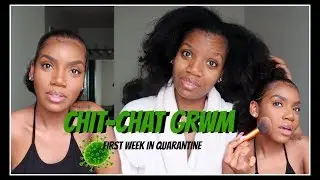 Chit Chat Get Ready With Me | Life in Quarantine!