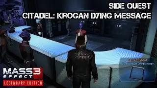 Mass Effect 3: Legendary Edition | Side Quest 16 - Citadel: Krogan Dying Message