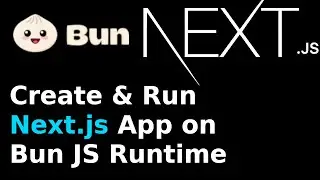 How to create and run Next.js App on Bun JavaScript Runtime
