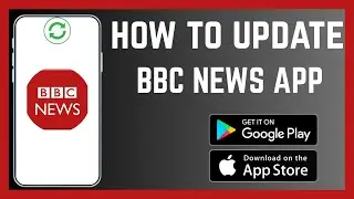 How To Update BBC News App