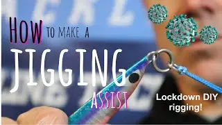 Lockdown DIY Rigging - How to make a Jigging Assist!
