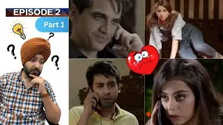 Pyar Ke Sadqay Episode 2 Part 01 | Bilal Abbas Khan | Yumna Zaidi | Jeet Singh Reaction