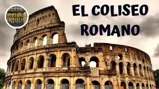 El COLISEO ROMANO - HISTORIA COMPLETA