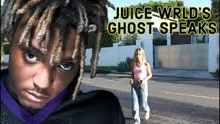 Juice WRLD Ghost Speaks To Me From His House