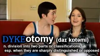 Is DYKE A Bad Word? - Dykeotomy