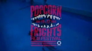Popcorn Frights Film Festival 2017 Teaser 1
