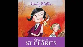 Claudine at Saint Clare's by Enid Blyton full audio book 7