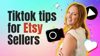 Tiktok Tips For Etsy Sellers | Drive More Traffic to Your Etsy Shop with Social Media, Videos