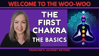 The First Chakra Root : The Basics
