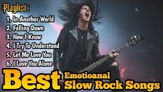 BEST EMOTIONAL SLOW ROCK SONGS 80s 90s & 2026 | Relaxing | Dramatic | Melancholic