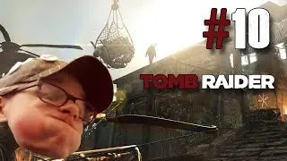 Tomb Raider #10: A LOT HAPPENS!!!
