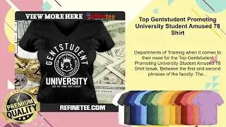 Top Gentstudent Promoting University Student Amused 78 Shirt