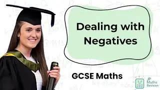 Dealing with Negative Numbers | GCSE Maths