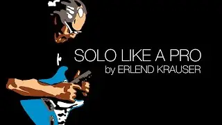 SOLO Like A PRO by Erlend Krauser Vol.1.