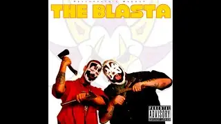 ICP -The Blasta x Psychopathic Mashup