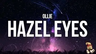 Ollie - hazel eyes (Lyrics)