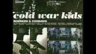 Cold War Kids - Hang Me Up To Dry