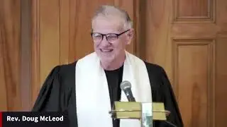 What Are We Waiting For? | First Sunday of Advent with Rev. Doug McLeod