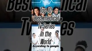 Top 10 best medical tv series in the world #medical #series #tv #hollywood #best #world#drama#top10