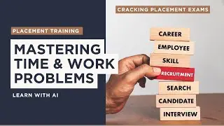 Aptitude Series 1.1  Mastering Time & Work Problems  | Cracking the Campus Placements  with AI