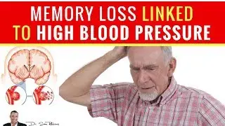 🌡 Memory Loss Linked To High Blood Pressure - New Harvard Study - by Dr Sam Robbins