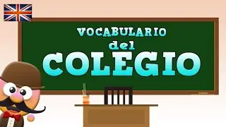 VOCABULARIO DEL COLEGIO - INGLÉS PARA NIÑOS CON MR.PEA - ENGLISH FOR KIDS