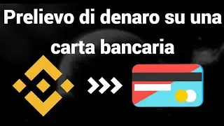 Come prelevare denaro da Binance su una carta bancaria o conto bancario