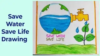 World Water Day Poster Drawing/Save Water Save Life Drawing/Save Water Save Earth Drawing Easy