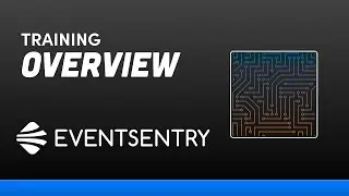EventSentry Training [01-01]: Overview