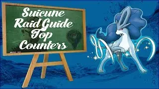 BEST SHINY SUICUNE COUNTERS - RAID GUIDE & MOVESET THE WATER LEGENDARY | Pok&eacute;mon Go